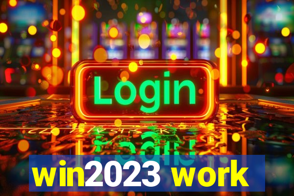 win2023 work